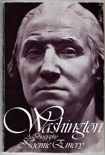 Washington: a Biography by Noemie Emery