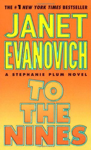 To the Nines (Stephanie Plum, No. 9) by Janet Evanovich