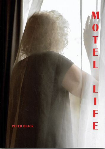 Motel Life by Peter Black and Mary Macpherson