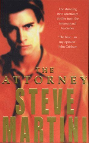The Attorney by Steve Martini