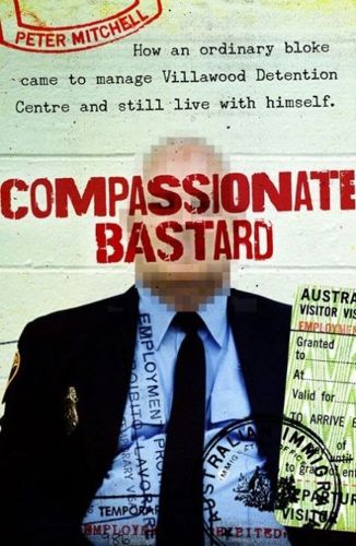 Compassionate bastard by Peter Mitchell