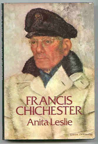 Francis Chichester by Anita Leslie