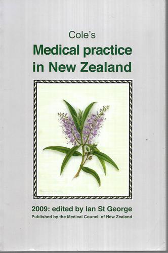 Cole's Medical Practice in New Zealand: 2009 by Ian St. George