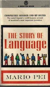 The Story of Language ... Revised Edition by Mario Pei