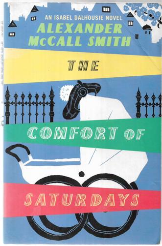 The Comfort of Saturdays by Alexander McCall Smith