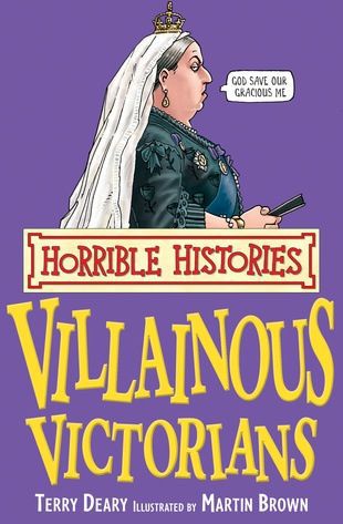 Villainous Victorians (Horrible Histories) by Terry Deary