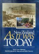 New Zealand As It Was... Today by Joce Atkinson