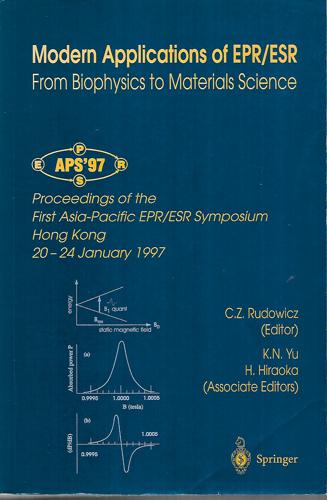 Modern Applications of EPR/ESR : From Biophysics To Materials Science by C. Z. Rudowicz