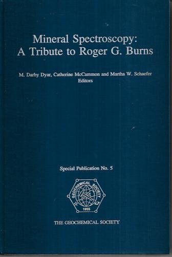Mineral Spectroscopy: a Tribute To Roger G. Burns by M. Darby Dyar and Catherine McCammon and Martha W. Schaefer