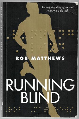 Running Blind by Rob Matthews
