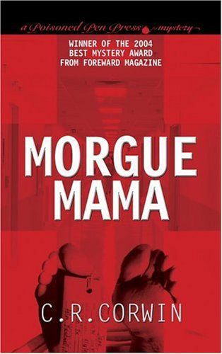 Morgue Mama by C.R. Corwin