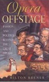 Opera Offstage by Milton Brener