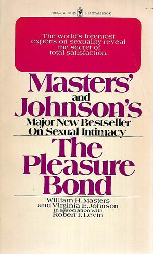 The Pleasure Bond by Virginia E. Johnson and William H. Masters