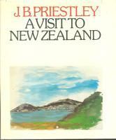 A Visit To New Zealand by J. B. Priestley