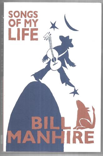 Songs of My Life by Bill Manhire