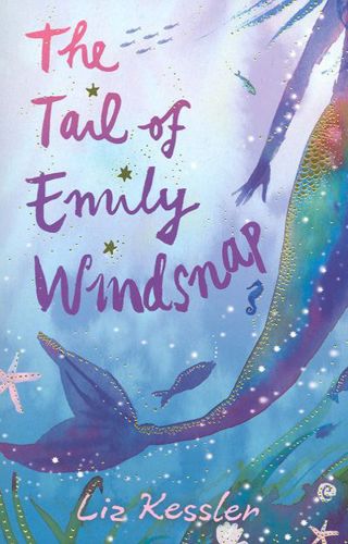 The Tail of Emily Windsnap by Liz Kessler
