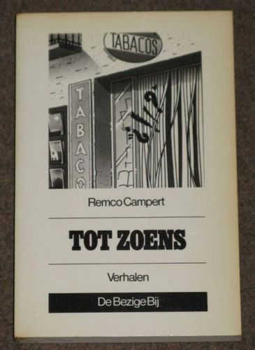 Tot Zoens by Remco Campert