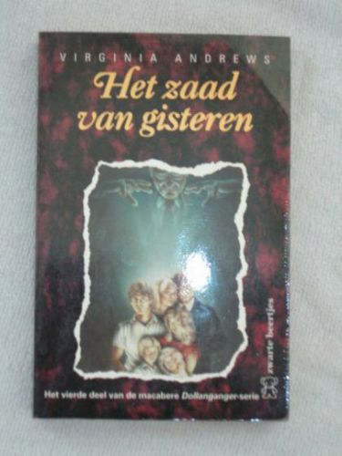 Dollanganger 4: Het Zaad Van Gisteren by Virginia Andrews