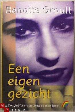 Een Eigen Gezicht by Benoîte Groult