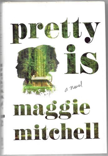 Pretty Is by Maggie Mitchell