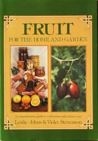 Fruit For The Home And Garden by Leslie Johns and Violet Stevenson