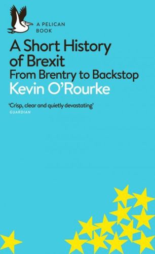 A Short History of Brexit by Kevin O'Rourke