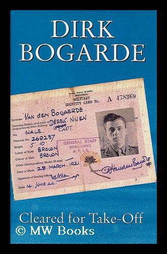 Cleared for Take-off by Dirk Bogarde