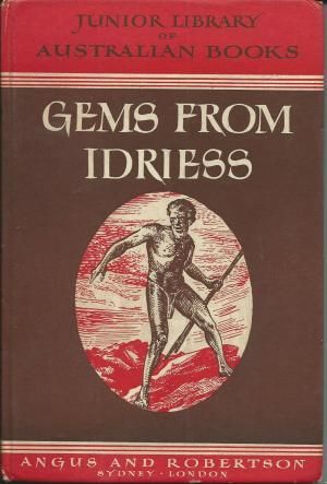 Gems From Ion Idriess by Ion L. Idriess