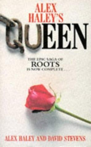 Alex Haley's Queen: the Story of An American Family by Alex Haley and David Stevens