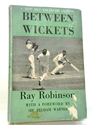 Between Wickets by Ray Robinson