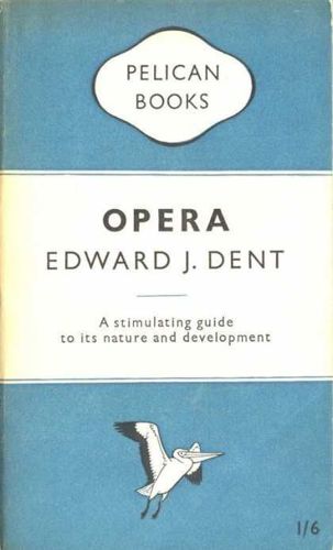 Opera by Edward J. Dent