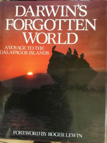 Darwin's Forgotten World. a Voyage To the Galapagos Islands by Anne Sally Thompson