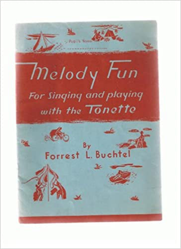 Melody Fun for Singing And Playing with the Tonette by Forrest L. Buchtel