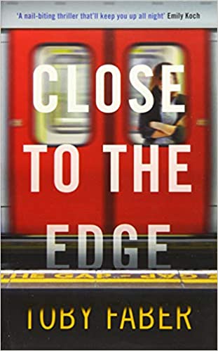 Close To the Edge by Toby Faber