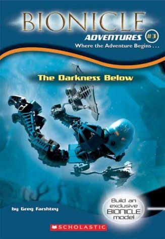 The Darkness Below (Bionicle Adventures #3) by Greg Farshtey