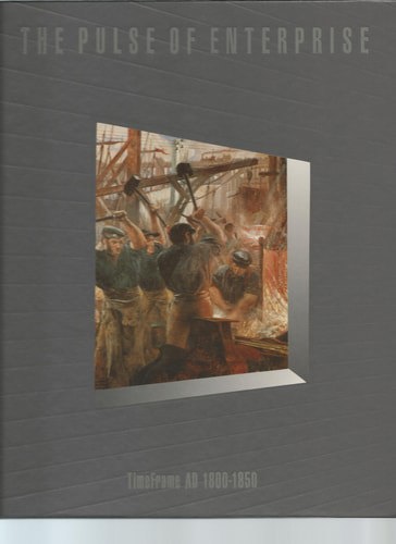 Time Life History of the World: AD 1800-1850 The Pulse of Enterprise by Time Life