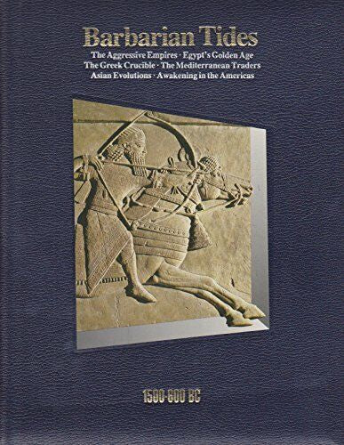 Time Life History of the World: 1500-600 BC Barbarian Tides by Time Life