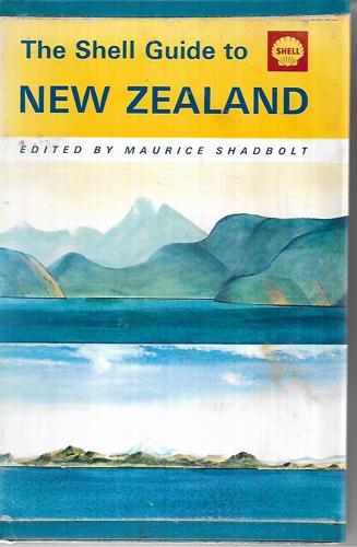 The Shell Guide to New Zealand  by Maurice Shadbolt