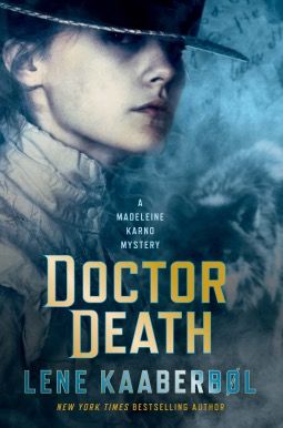 Doctor Death. A Madeleine Karno Mystery by Kaaberbøl, Lene