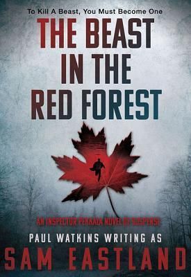 The Beast in the Red Forest by Sam Eastland