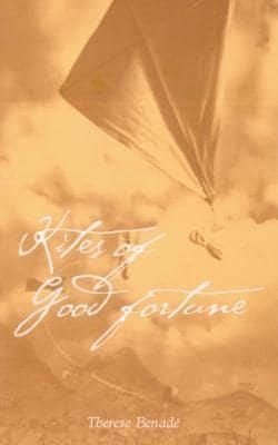 Kites of Good Fortune by Therese Benadé