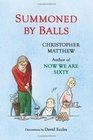 Summoned by Balls by Christopher Matthew