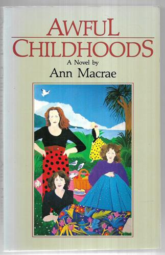 Awful Childhoods by Ann Macrae