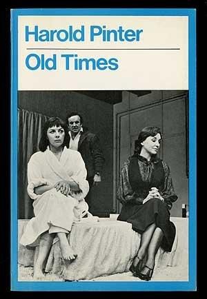 Old Times (Modern Plays) by Harold Pinter