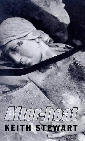 After-Heat by Keith Stewart