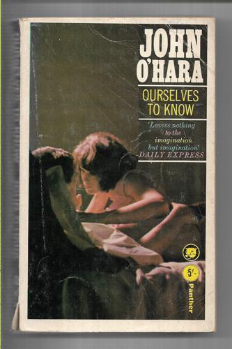 Ourselves To Know by John O'Hara