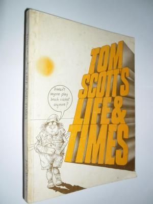 Tom Scott's life and times by Tom Scott