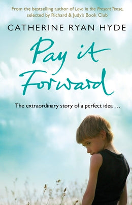 Pay It Forward by Catherine Ryan Hyde