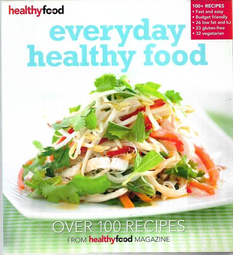 Everyday Healthy Food by Niki Bezzant and Healthy Food Media Ltd.