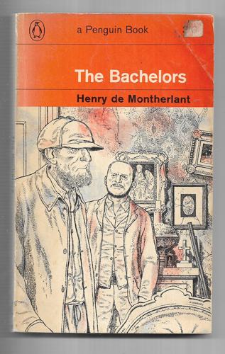 The Bachelors by Henry de Montherlant